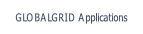 GLOBALGRID Applications.